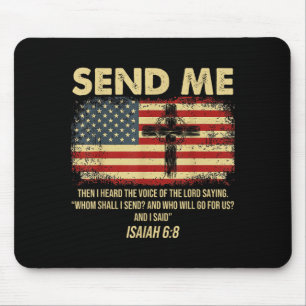 Send Me Isaiah 6_8 Christian Here Am I Send Me Mouse Pad