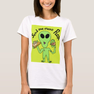 send me more pizza  ufo T-Shirt