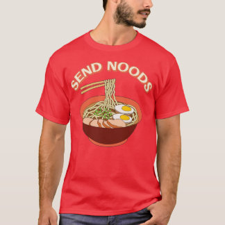 Send Noods Funny Ramen Noodle Bowl 1 T-Shirt