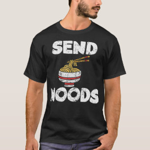 Send Noods Funny Ramen Noodle  T-Shirt