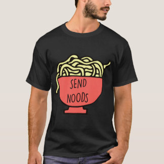 Send Noods Meme  T-Shirt