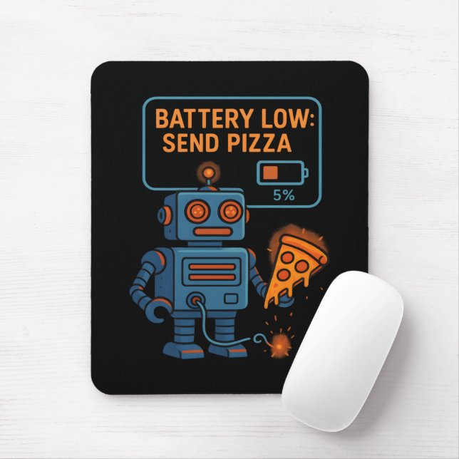 Send Pizza Robot Battery 5% Gaming Foodie Funny Mouse Pad (With Mouse)