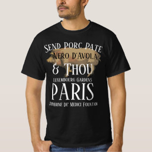 Send Porc Pate Nero D'Avola and Thou T-Shirt