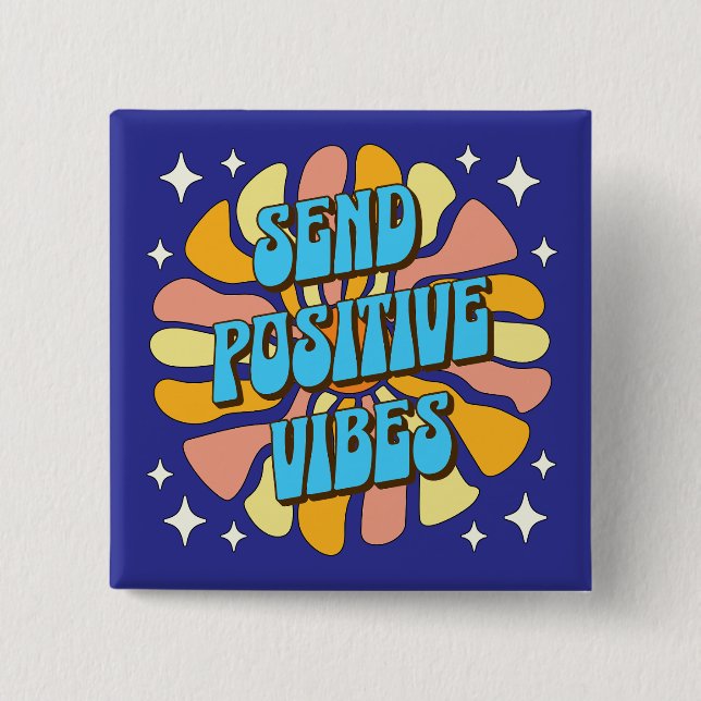 Send Positive Vibes 15 Cm Square Badge (Front)
