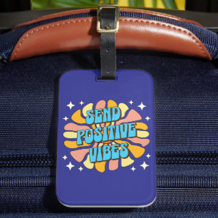Send Positive Vibes Luggage Tag