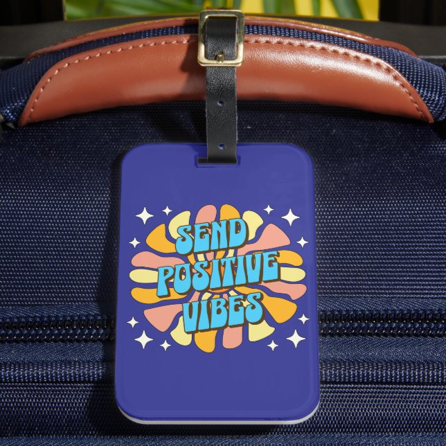 Send Positive Vibes Luggage Tag (Front Insitu 2)