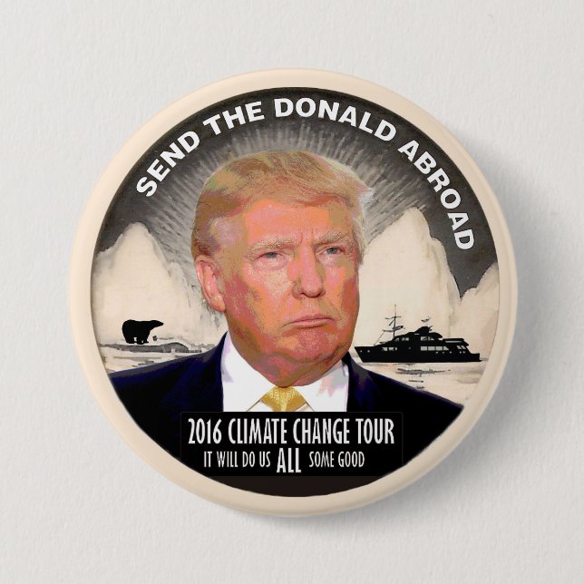 Send the Donald Abroad 7.5 Cm Round Badge (Front)