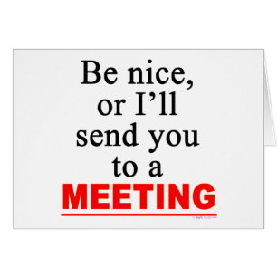 Send You To A Meeting Sarcastic Office Humour