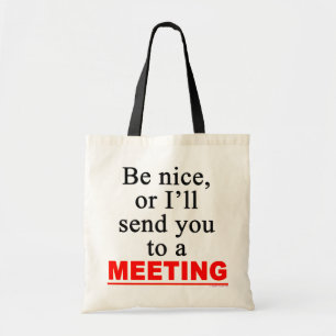 Send You To A Meeting Sarcastic Office Humour Tote Bag