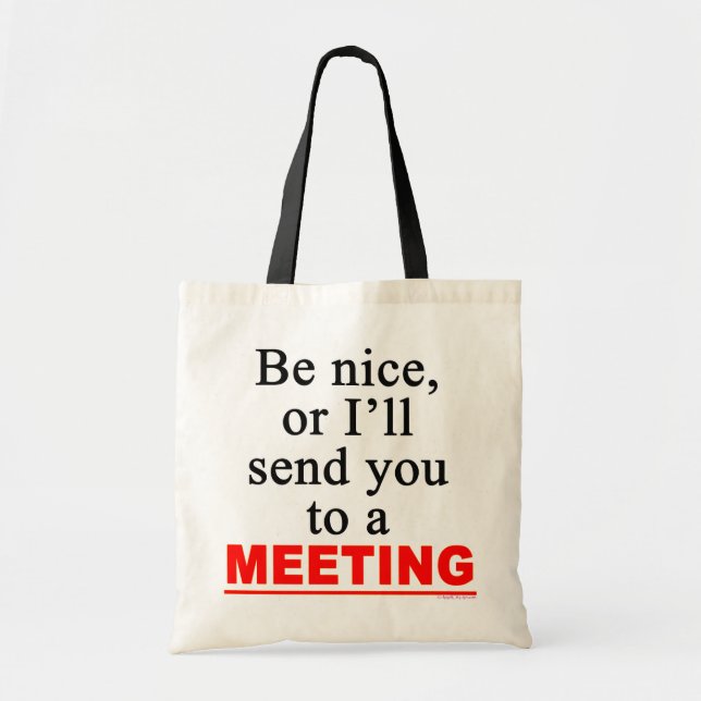 Send You To A Meeting Sarcastic Office Humour Tote Bag (Front)
