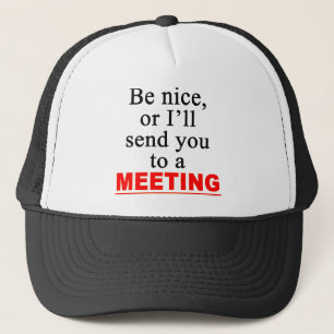 Send You To A Meeting Sarcastic Office Humour Trucker Hat