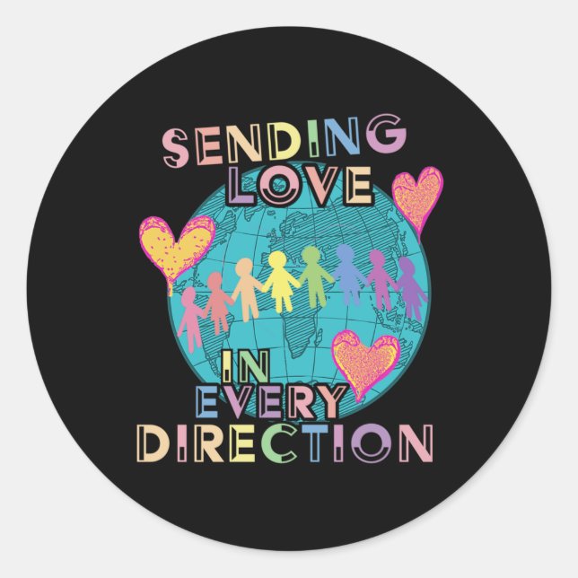 Sending Love In Every Direction Universal Unity Classic Round Sticker (Front)