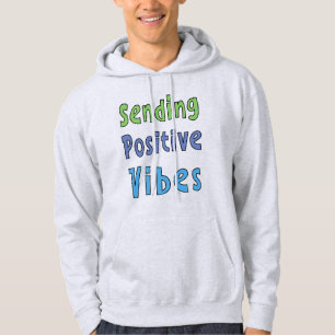 Sending Positive Vibes Hoodie