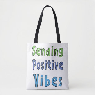 Sending Positive Vibes     Tote Bag
