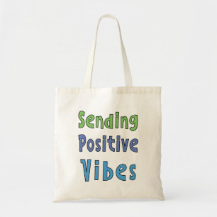 Sending Positive Vibes     Tote Bag