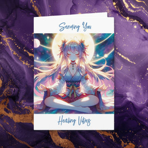 Sending You Healing Vibes   Anime Girl Meditating Card
