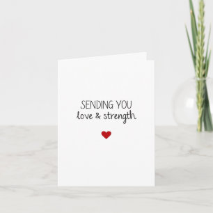 Sending You Love And Strength Card