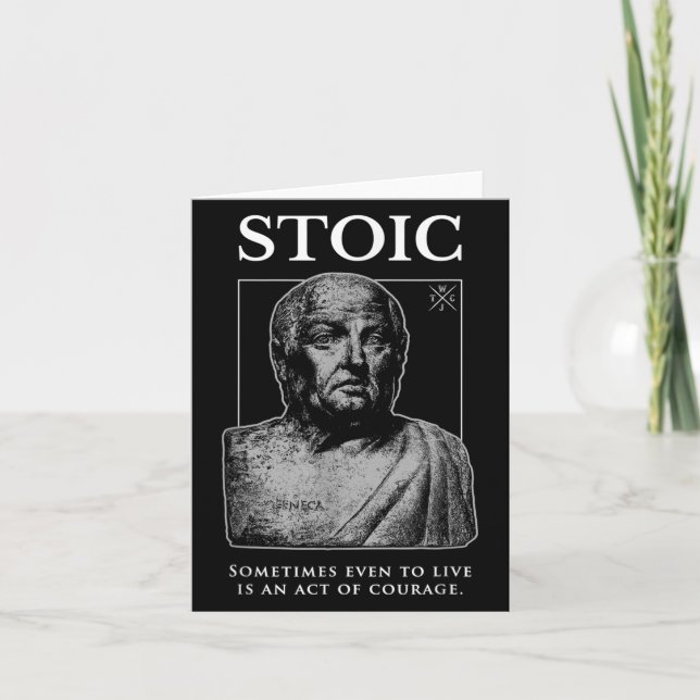 Seneca “act Of Courage” Stoicism Quote  Card (Front)