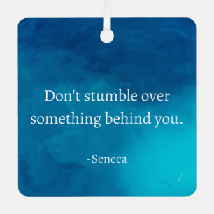 Seneca: Focus Forward, Don't Stumble on Past Metal Tree Decoration