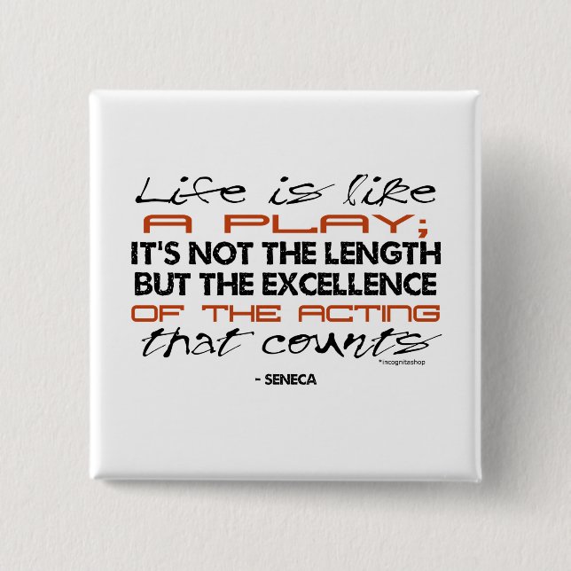Seneca Quote on Acting 15 Cm Square Badge (Front)