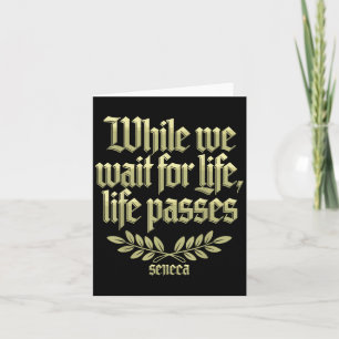 Seneca Quote Stoic Philosophy Memento Mori Life Wi Card