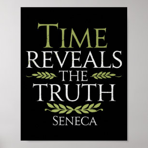 Seneca Quote Time Reveals Truth Stoic Philosophy W Poster
