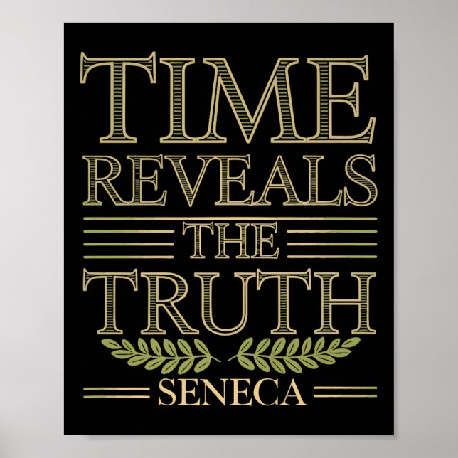 Seneca Quote Time Reveals Truth Stoic Wisdom Philo Poster (Front)