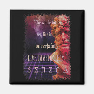 Seneca Stoic Quote Live Now Stoicism Philosophy Magnet