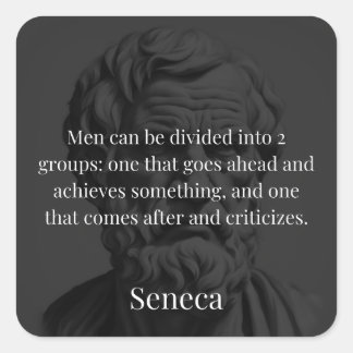 Seneca's Division: The Doers and the Critics Square Sticker