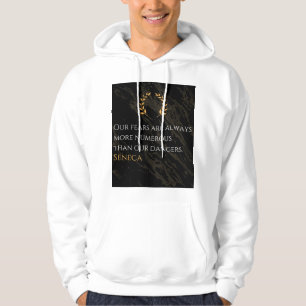 Seneca's Insight: Fears Compared to Real Dangers Hoodie