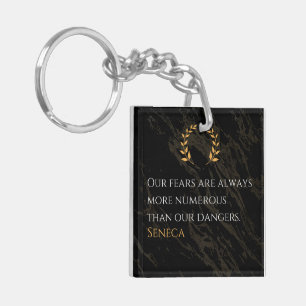 Seneca's Insight: Fears Compared to Real Dangers Key Ring