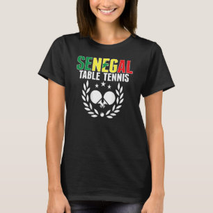 Senegal Ping Pong   Support Senegalese Table Tenni T-Shirt