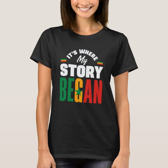 Senegal Senegalese Senegal Flag Its Where My Story T-Shirt (Front)