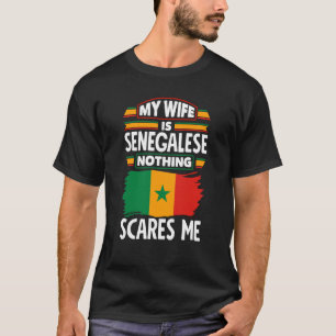 Senegal Senegalese Senegal Flag My Wife Is Senegal T-Shirt