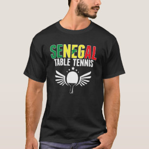 Senegal Table Tennis Senegalese Ping Pong Suppor T-Shirt
