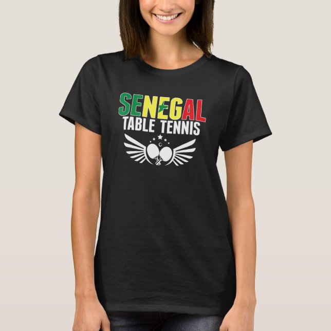 Senegal Table Tennis   Support Senegalese Ping Pon T-Shirt (Front)