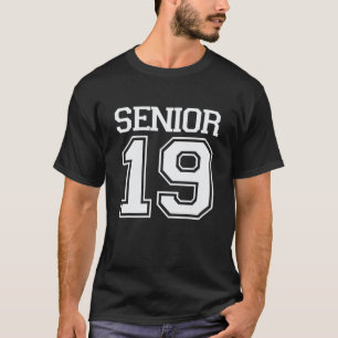 Senior 19 Class Of 2019 High School Graduate T-Shirt