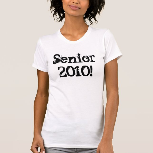Senior 2010! T-Shirt (Front)