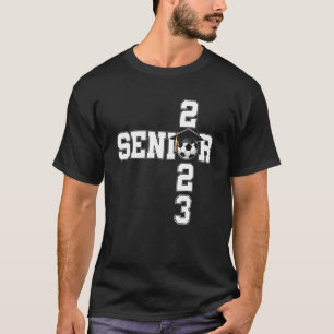 Senior 2023 Soccer Player Class of 2023 Football G T-Shirt