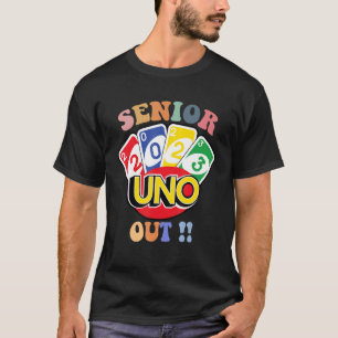 Senior 2023 Uno Out  Class Of 2023 Back To School T-Shirt