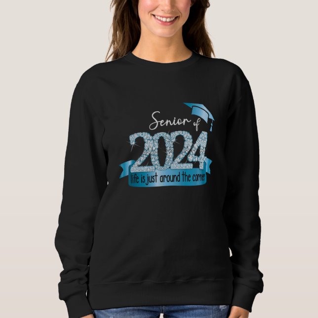 Senior 2024 I Motivational Quote Blue Black Party  Sweatshirt (Front)
