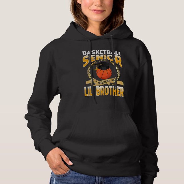 Senior 2024 Proud Lil Brother Basketball Graduatio Hoodie (Front)