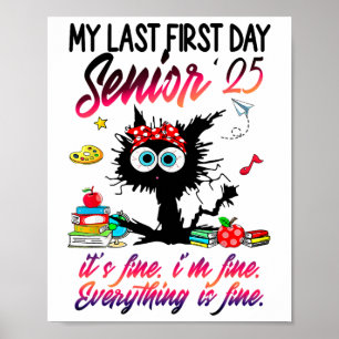 Senior 2025 Graduation My Last First Day Of Cl Of Poster