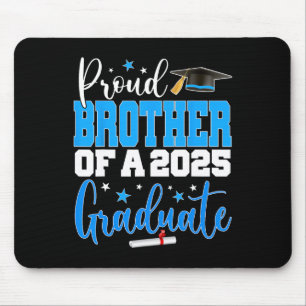 Senior 2025 Proud Brother Of A Cl Of 2025 Graduate Mouse Pad