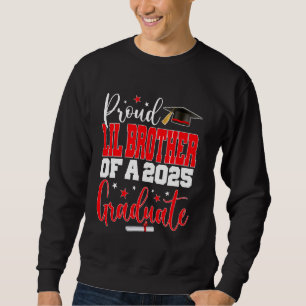 Senior 2025 Proud Lil-Brother Of A Class Of 2025 G Sweatshirt