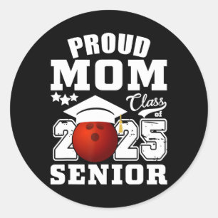 Senior 2025 Proud Mum Of A Cl Of 2025 Bowling Grad Classic Round Sticker