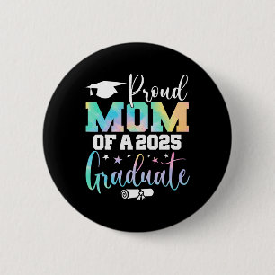 Senior 2025 Proud Mum Of A Cl Of 2025 Graduate Mot 6 Cm Round Badge