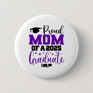 Senior 2025 Proud Mum Of A Cl Of 2025 Graduate Mot 6 Cm Round Badge