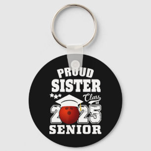 Senior 2025 Proud Sister Of A Cl Of 2025 Bowling G Key Ring