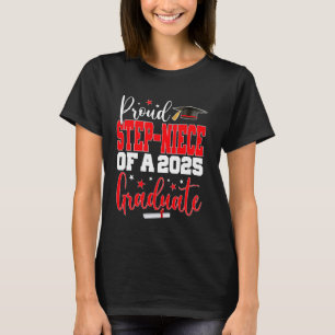 Senior 2025 Proud Step-niece Of A Class Of 2025 Gr T-Shirt